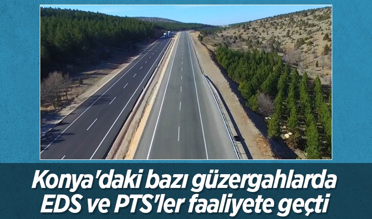 Konya'daki bazı güzergahlarda EDS ve PTS'ler faaliyete geçti