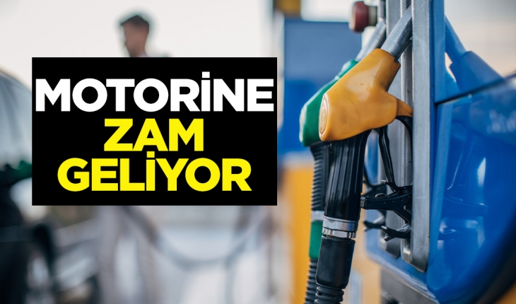 Motorine zam geliyor